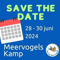 SAVE THE DATE! Meervogels Kamp: 28- 30 juni 2024